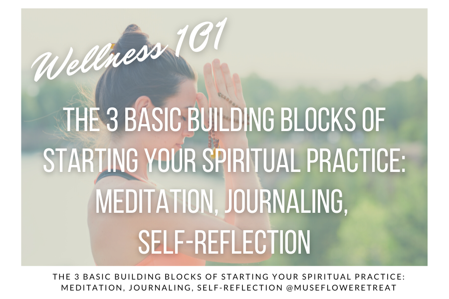 The Basic Building Blocks Of Starting Your Spiritual Practice