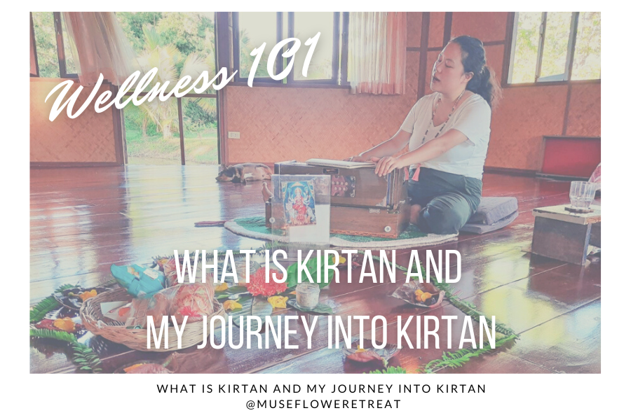 What is Kirtan and My Journey into Kirtan - Museflower Retreat & Spa