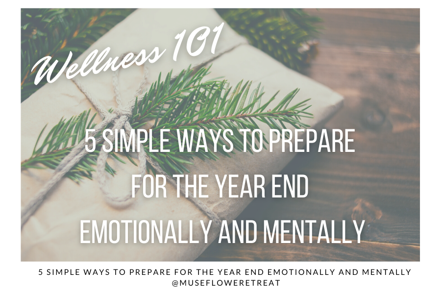 5 Simple Ways to Prepare for the Year End Emotionally and Mentally ...